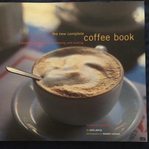 Williams Sonoma - The New Complete Coffee Book